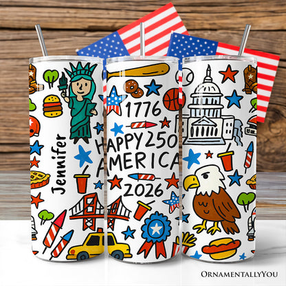 Happy 250 America Doodle 20oz Personalized Tumbler With Lid and Stainless Steel Straw, Patriotic USA 1776-2026 250th Anniversary Gift Cup