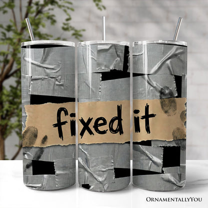 Duct Tape Fixed It 20oz Personalized Tumbler With Lid and Stainless Steel Straw, Funny Handyman Gift Cup